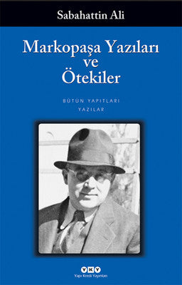 Markopaşa Yazıları ve Ötekiler | Yapı Kredi Yayınları