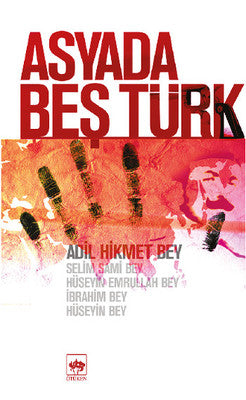 Asya'da Beş Türk | Ötüken Neşriyat