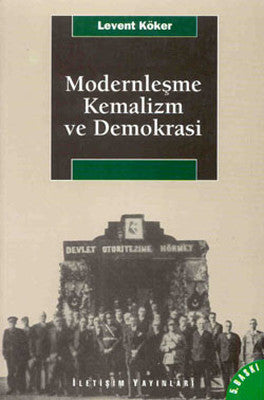 Modernleşme Kemalizm ve Demokrasi | İletişim Yayınları