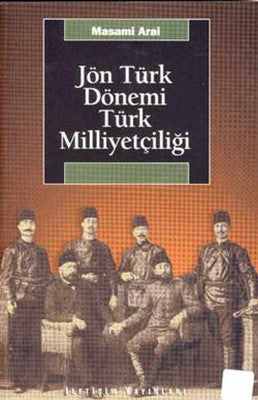 Jön Türk Dönemi Türk Milliyetçiliği | İletişim Yayınları