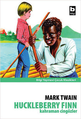 Huckleberry Finn Kahraman Cingözler | Bilgi Yayınevi