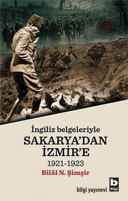 İngiliz Belgeleriyle Sakarya'dan İzmir'e | Bilgi Yayınevi
