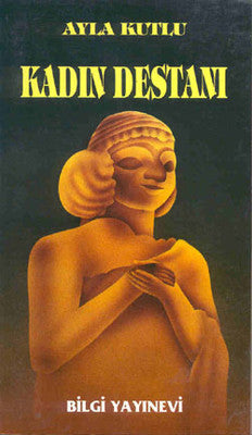 Kadın Destanı | Bilgi Yayınevi