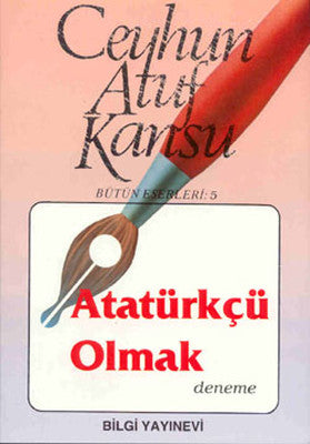Atatürkçü Olmak | Bilgi Yayınevi