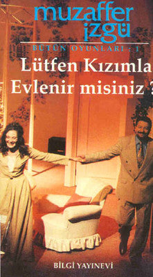 Lütfen Kızımla Evlenir misiniz? | Bilgi Yayınevi