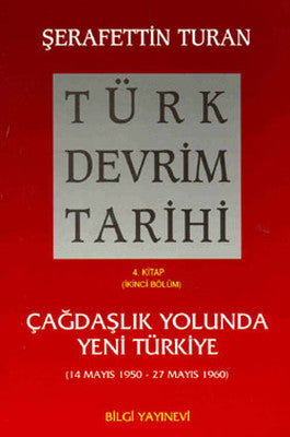 Türk Devrim Tarihi (4. Kitap / İkinci Bölüm) | Bilgi Yayınevi