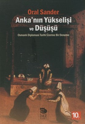 Anka'nın Yükseleşi ve Düşüşü | İmge Kitabevi