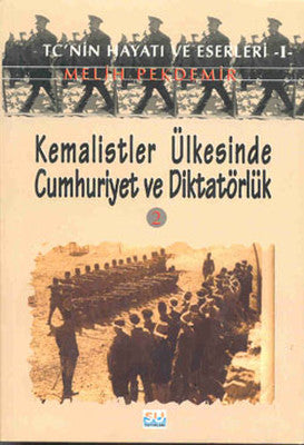 Republic and Dictatorship in the Land of Kemalists - II | Water Publications