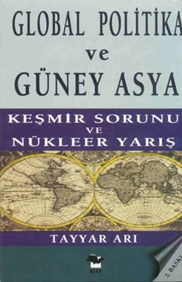 Global Politika ve Güney Asya - Keşmir Sorunu ve Nükleer Yarış | Alfa Yayınları