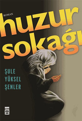 Huzur Sokağı | Timaş Yayınları