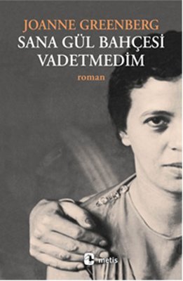 Sana Gül Bahçesi Vadetmedim | Metis Yayınları
