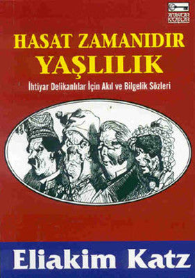 Hasat Zamanıdır Yaşlılık | Anahtar Kitaplar