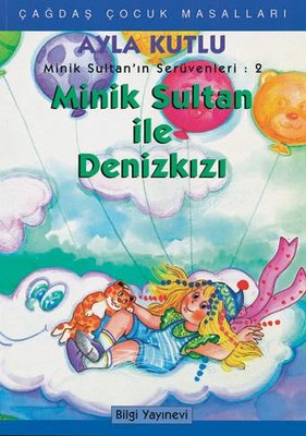 Minik Sultan İle Denizkızı | Bilgi Yayınevi