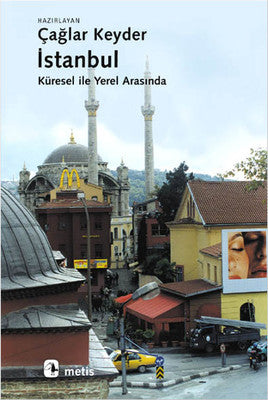 İstanbul - Küresel İle Yerel Arasında | Metis Yayınları