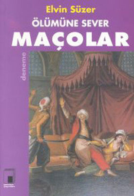 Ölümüne Sever Maçolar | Pencere Yayınları