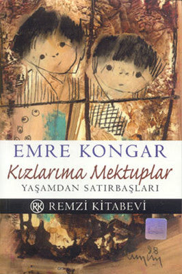 Kızlarıma Mektuplar - Yaşamdan Satırbaşları | Remzi Kitabevi