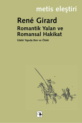 Romantik Yalan ve Romansal Hakikat | Metis Yayınları