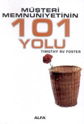 Müşteri Memnuniyetinin 101 Yolu | Alfa Yayınları