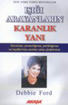 Işığı Arayanların Karanlık Yanı | Akaşa Yayın