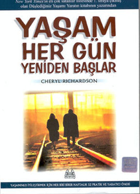 Yaşam Her Gün Yeniden Başlar | Arkadaş Yayıncılık