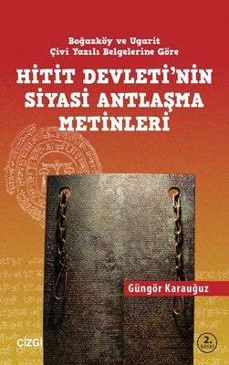 Hitit Devletinin Siyasi Antlaşma Metinleri | Çizgi Kitapevi