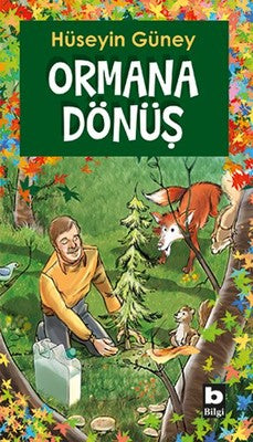 Ormana Dönüş | Bilgi Yayınevi
