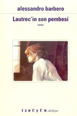 Lautrec'in Son Pembesi | İzdüşüm Yayınları