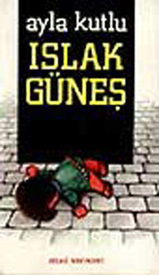 Islak Güneş | Bilgi Yayınevi