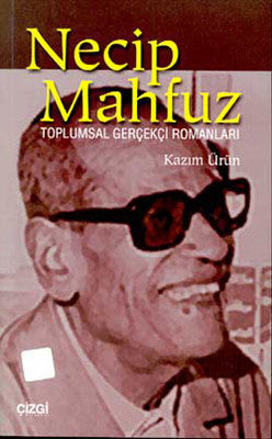 Necip Mahfuz ve Toplumsal Gerçekçi Romanları | Çizgi Kitapevi