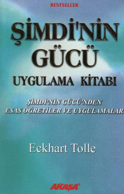 Şimdi'nin Gücü Uygulama Kitabı | Akaşa Yayın