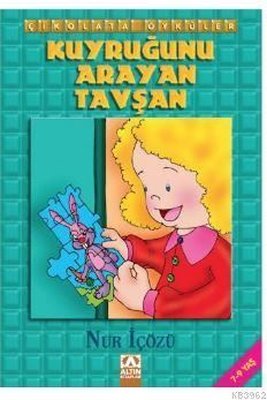 Çikolata Öyküler: Kuyruğunu Arayan Tavşan | Altın Kitaplar