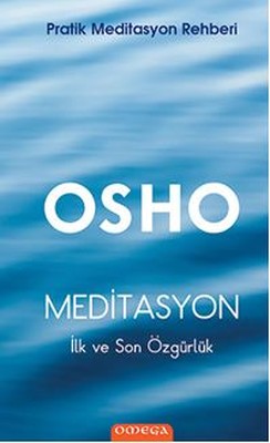 Meditasyon - İlk ve Son Özgürlük | Mega Yayınları