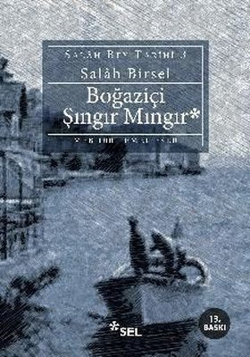 Boğaziçi Şıngır Mıngır - Salâh Bey Tarihi: 3