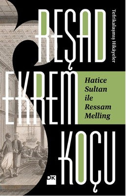 Hatice Sultan ile Ressam Melling | Doğan Kitap