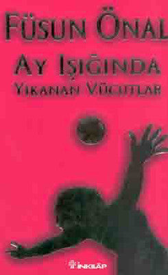 Ay Işığı Yıkanan Vücutlar | İnkılap Yayınları