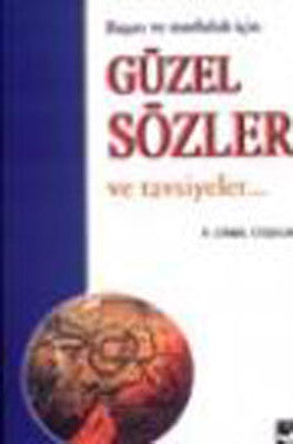 Güzel Sözler ve Tavsiyeler | Arı Sanat Yayınevi