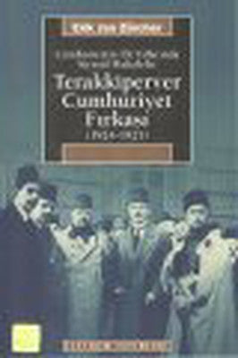 Terakkiperver Cumhuriyet Fırkası (1924-1925) | İletişim Yayınları
