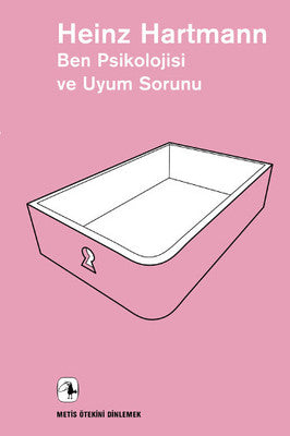 Ben Psikolojisi ve Uyum Sorunu | Metis Yayınları
