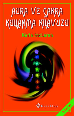 Aura ve Çakra Kullanma Kılavuzu | Kuraldışı Yayınları