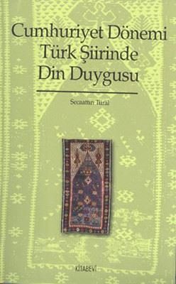 Cumhuriyet Dönemi Türk Şiirinde Din Duygusu | Kitabevi Yayınları