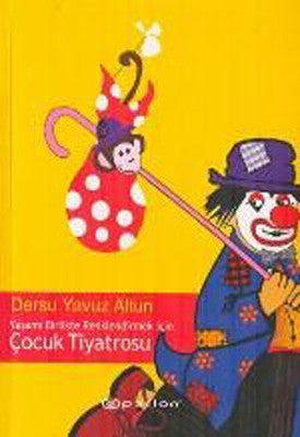 Yaşamı Birlikte Renklendirmek İçin Çocuk Tiyatrosu | Epsilon Yayınevi