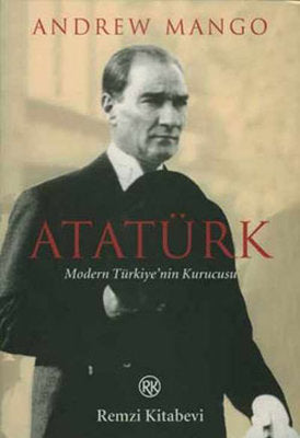 Atatürk - Modern Türkiye'nin Kurucusu | Remzi Kitabevi