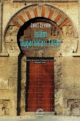 İslam Uygarlıkları Tarihi Cilt 1 | İletişim Yayınları