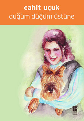 Düğüm Düğüm Üstüne | Bilge Kültür Sanat