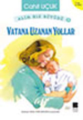 Vatana Uzanan Yollar | Bilge Kültür Sanat