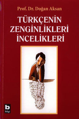 Türkçenin Zenginlikleriİncelikleri | Bilgi Yayınevi
