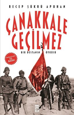 Çanakkale Geçilmez | Timaş Yayınları