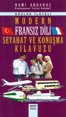Modern Fransız Dili Seyahat ve Konuşma Kılavuzu | Geçit