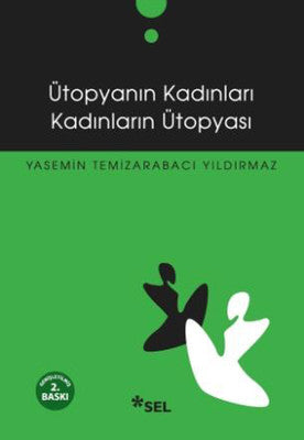 Ütopyanın Kadınları Kadınların Ütopyası | Sel Yayıncılık