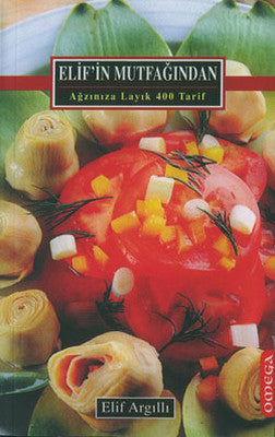 Elif'in Mutfağından Ağzınıza Layık 400 Tarif | Mega Yayınları